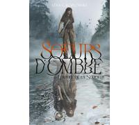 Sœurs d'Ombre: Tome 1 : L'appel de la Sorcière