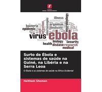 Surto de Ébola e sistemas de saúde na Guiné, na Libéria e na Serra Leoa: O Ébola e os sistemas de saúde na África Ocidental