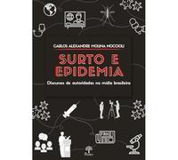 SURTO E EPIDEMIA: DISCURSOS DE AUTORIDADES NA MÍDIA BRASILEIRA