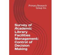 Survey of Academic Library Facilities Management: Control of Decision Making