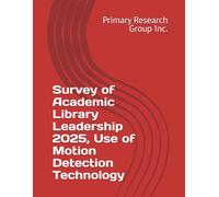 Survey of Academic Library Leadership 2025, Use of Motion Detection Technology