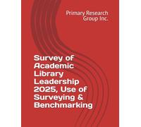 Survey of Academic Library Leadership 2025, Use of Surveying & Benchmarking