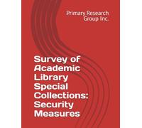 Survey of Academic Library Special Collections: Security Measures