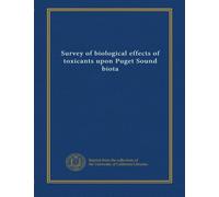 Survey of biological effects of toxicants upon Puget Sound biota