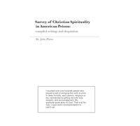 Survey of Christian Spirituality in American Prison: compiled writings and disquisition