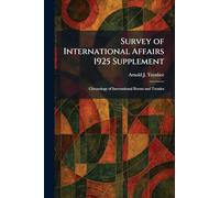 Survey of International Affairs 1925 Supplement: Chronology of International Events and Treaties