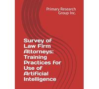 Survey of Law Firm Attorneys: Training Practices for Use of Artificial Intelligence