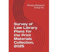 Survey of Law Library Plans for the Print Materials Collection 2025