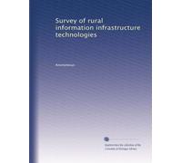 Survey of rural information infrastructure technologies