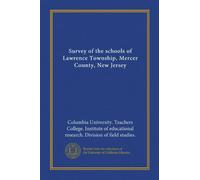 Survey of the schools of Lawrence Township, Mercer County, New Jersey