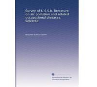Survey of U.S.S.R. literature on air pollution and related occupational diseases. Selected: Volume 4