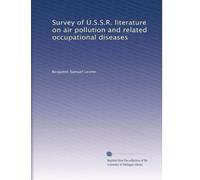 Survey of U.S.S.R. literature on air pollution and related occupational diseases: Volume 2