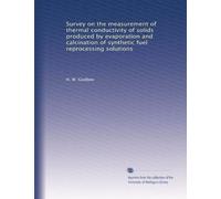 Survey on the measurement of thermal conductivity of solids produced by evaporation and calcination of synthetic fuel reprocessing solutions