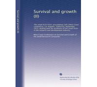 Survival and growth (II): The small R & D firm proceedings [of] a West Coast conference, Los Angeles, California, September 1972, dealing with the ... in the research and development industry.
