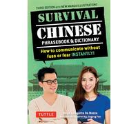 Survival Chinese Phrasebook & Dictionary: How to Communicate without Fuss or Fear Instantly! (Mandarin Chinese Phrasebook & Dictionary) (Survival Series) [Idioma Inglés]