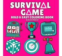 Survival Game: A Bold and Easy Coloring Book for Adults and Kids, Featuring Simple and Big Designs, Thrilling Challenges, and Relaxing Fun
