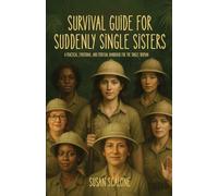Survival Guide for Suddenly Single Sisters