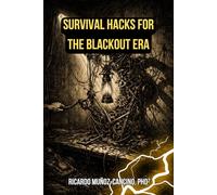 Survival Hacks for the Blackout Era