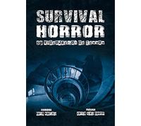 Survival Horror: 50 videojuegos de terror (Dolmen Games)