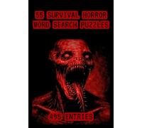 Survival Horror Word Search Puzzle Book for Horror Game Fans: 55 Puzzles Featuring Iconic Game Titles, Characters, Enemies, and Locations from ... Gift for Horror Gamers, and Fans of the Genre