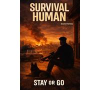 Survival Human, Stay or Go