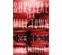 Survival in a Mill Town