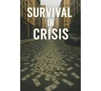 Survival in Crisis