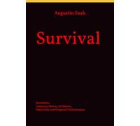 Survival: Inventions, American History of Objects, Objectivity and Temporal Utilitarianism