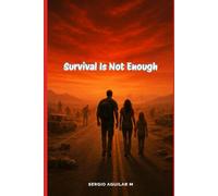 Survival is not enough (The Dead’s Frontier)