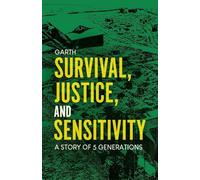 Survival, Justice, and Sensitivity: A Story of 5 Generations