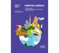 Survival Korean for Travelers and Expats: Phrases and Tips to Make Your Stay in Korea Easy