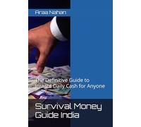 Survival Money Guide India: The Definitive Guide to Instant Daily Cash for Anyone