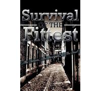 Survival of the Fittest: The Streets, The Struggle & The Soul