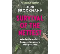 Survival of the Nettest: Wie die Natur durch Kooperation unsere Welt gestaltet | 'Ein Knallkrebs von einem Buch!' Ullrich Fichtner, Der Spiegel