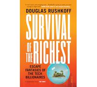 Survival of the Richest: Escape Fantasies of the Tech Billionaires