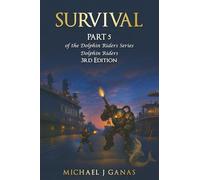 Survival - Part 5 of the Dolphin Riders Series: Dolphin Riders - 3rd Edition