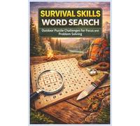 Survival Skills Word Search: Outdoor Puzzle Challenges for Focus and Problem Solving (Word Search Puzzle Collection)