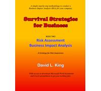 Survival Strategies for Business: BOOK TWO Risk Assessment and Business Impact Analysis