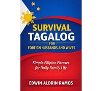 Survival Tagalog for Foreign Husbands and Wives: Simple Filipino Phrases for Daily Family Life