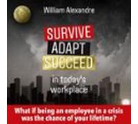 Survive Adapt Succeed In Today's Workplace