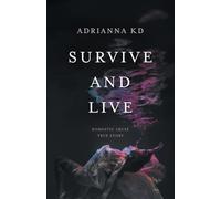 Survive and Live: Domestic Abuse True Story