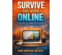Survive and Work Online: Practical Steps to Earn Safely from Your Computer (The Bridge Set)
