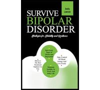 Survive Bipolar Disorder: Strategies for Stability and Resilience