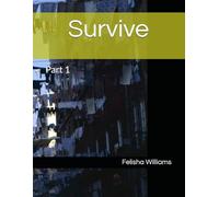 Survive: Part 1 (How it Started)