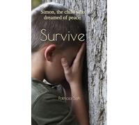 Survive: Simon, the child who dreamed of peace.
