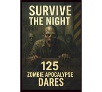 Survive the Night: Zombie Apocalypse Improv and Dares