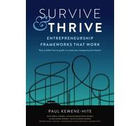 Survive & Thrive: Entrepreneurship Frameworks That Work