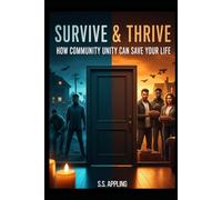 Survive & Thrive: How Community Unity Can Save Your Life
