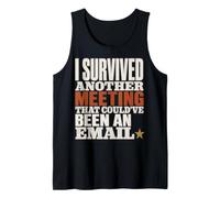 Survived Another Meeting Could've Been Email Camiseta sin Mangas