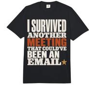 Survived Another Meeting Could've Been Email Comfort Colors Adult Heavyweight T-Shirt